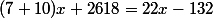  (7+10)x+2618=22x-132